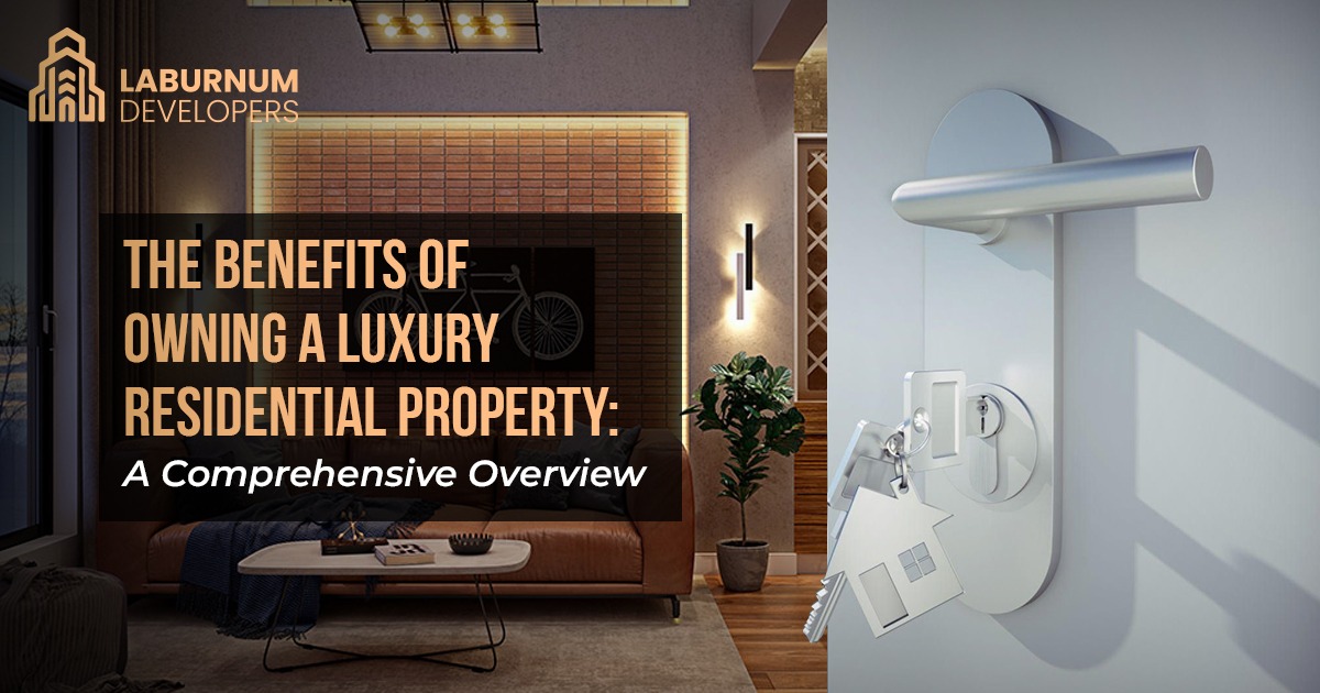 benefits of owning luxury residential project